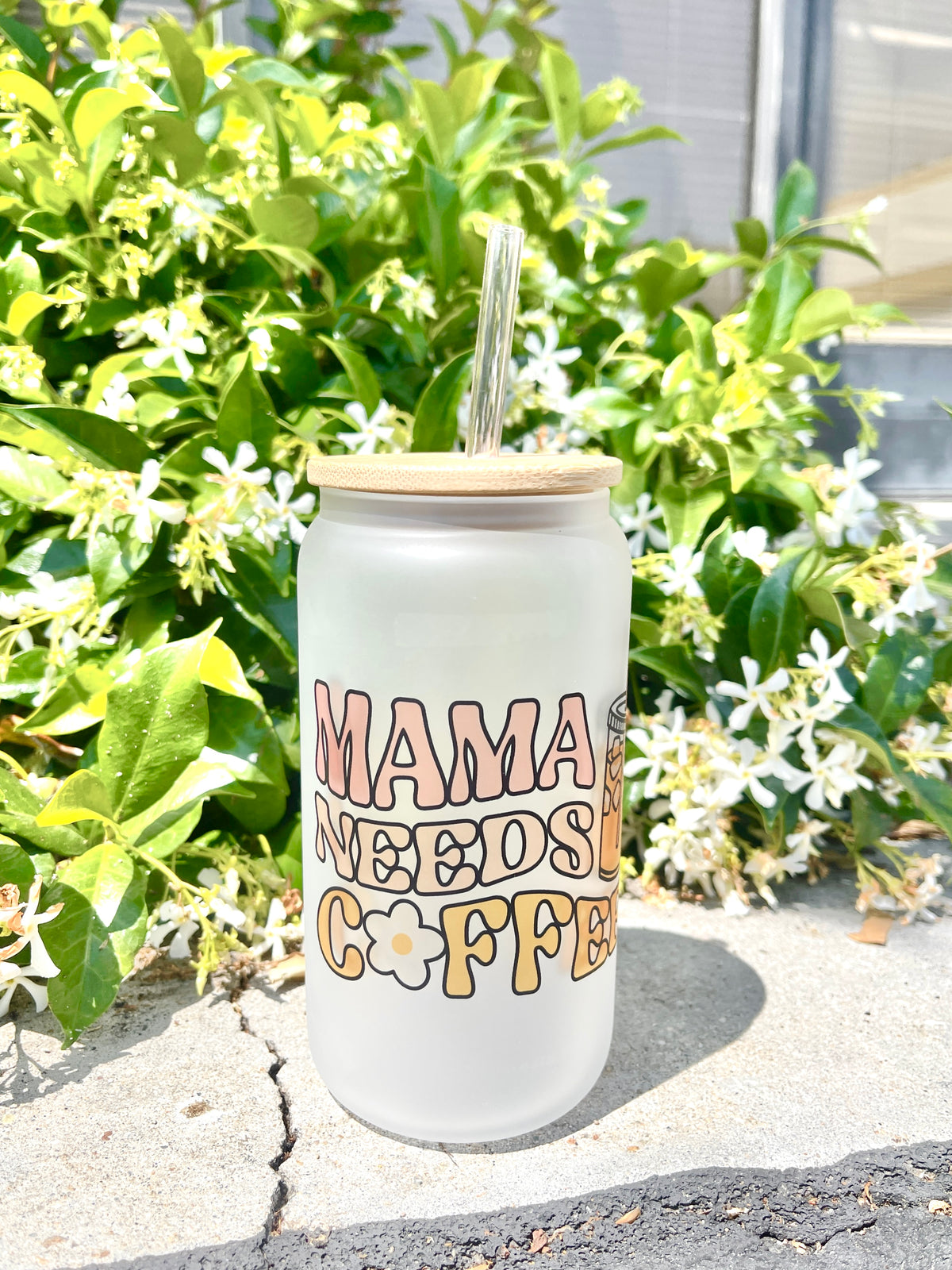 Mama Needs Coffee Glass Can