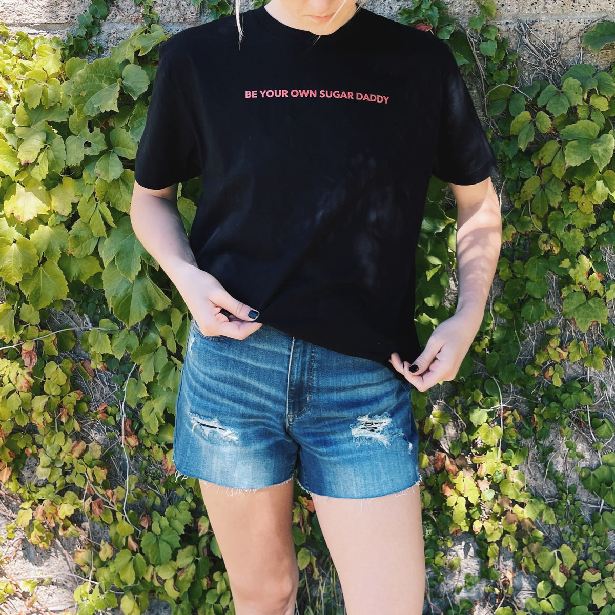 Be Your Own Sugar Daddy Tee