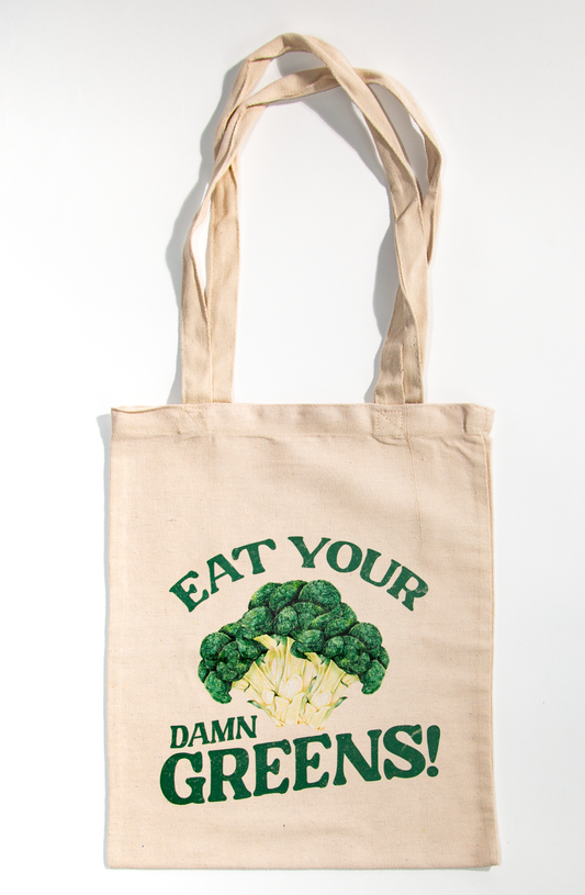 Eat Your Damn Greens Tote Bag