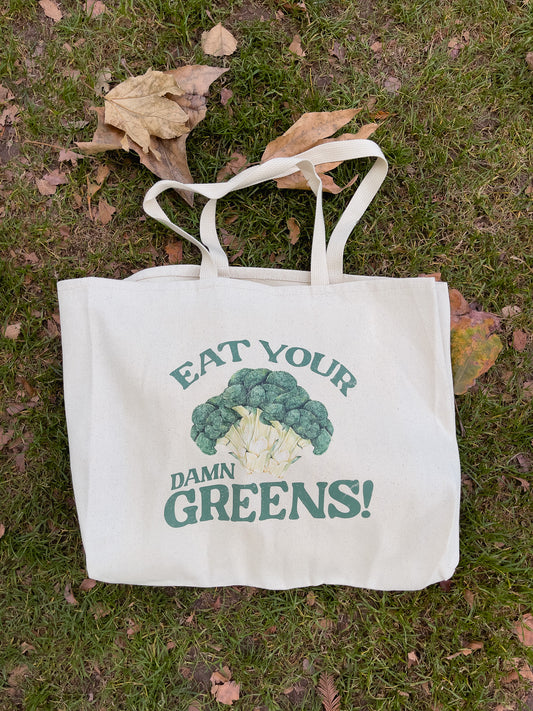 Eat Your Damn Greens Tote Bag