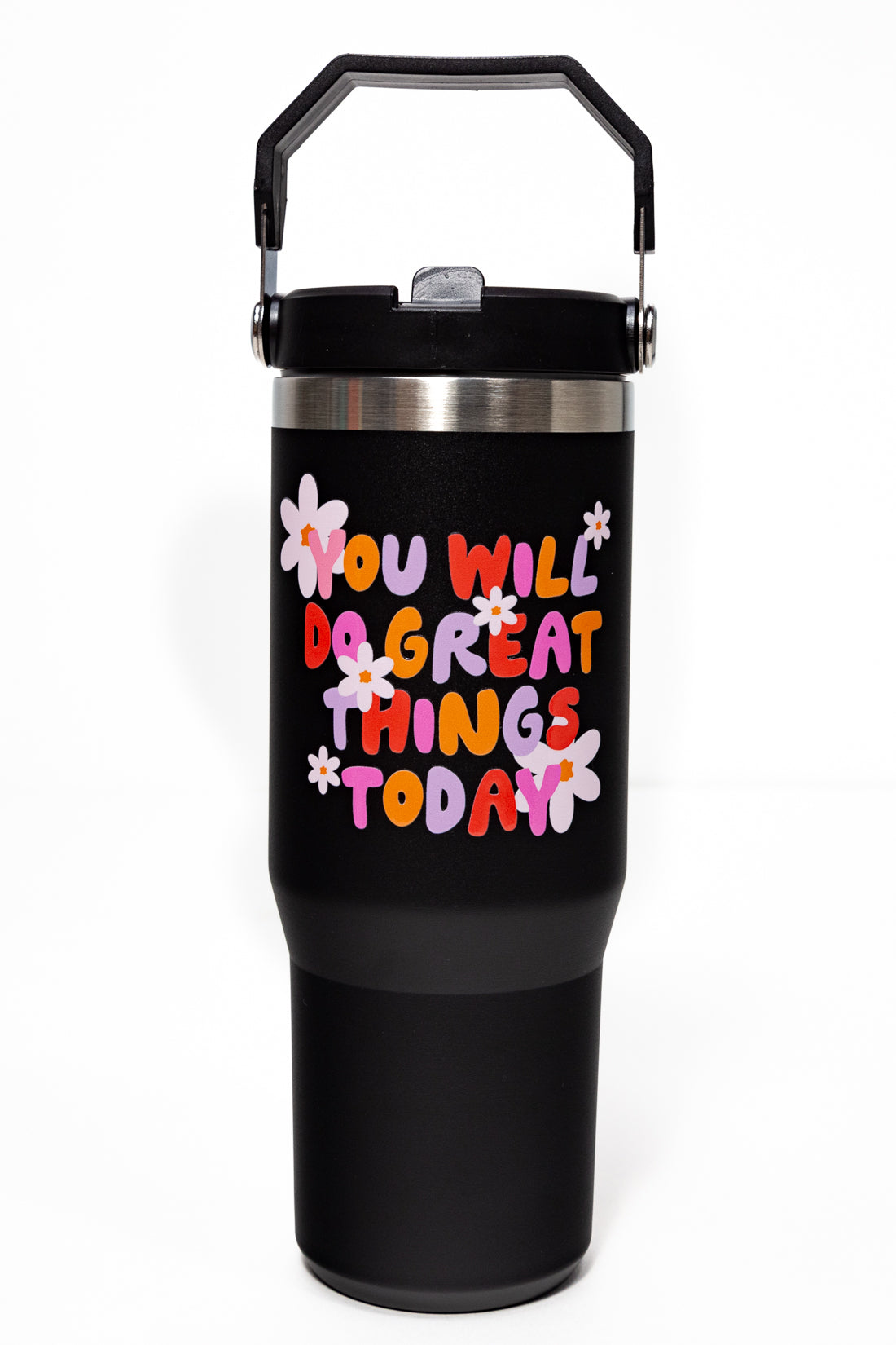 You Will Do Great Things Today 30oz Ice Tumbler
